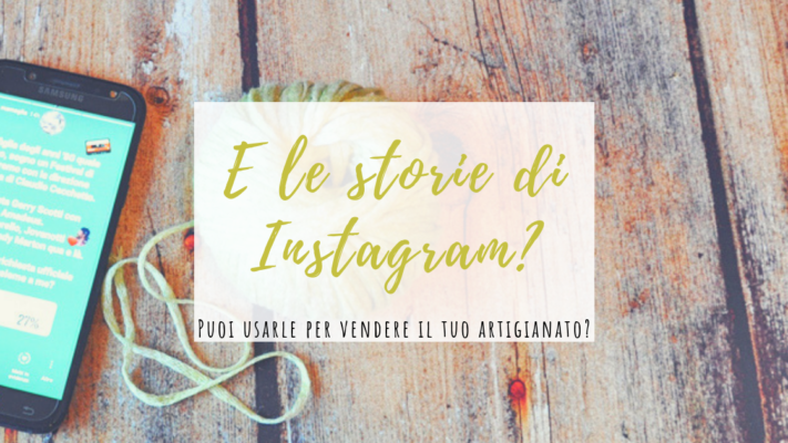 Vendere l'artigianato con le storie di Instagram (1)